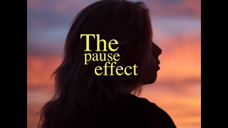 The pause effect