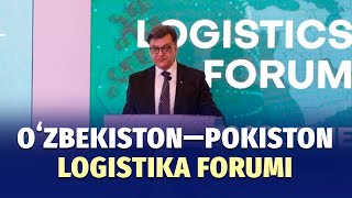 Toshkentda O‘zbekiston-Pokiston logistika forumi o‘tkazildi