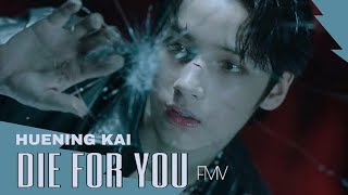 Die for you | TXT Hueningkai FMV