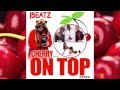 JBEATZ CHERRY ON TOP REMIX FEAT. TOP ADLERMAN OSWALD PHATBOI & NASHELLE