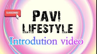 Pavi Lifestyle ||Introduction video||