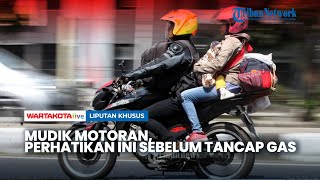 Mudik Motoran, Perhatikan Ini Sebelum Tancap Gas