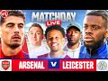 Match Day Live | Arsenal vs Leicester | Premier League