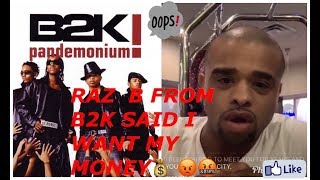 RAZ B FROM B2K IS FEELING🤬🤬 FRUSTRATED BECAUSE HE NOT GETTING PAID ON THE B2K PANDEMONIUM TOUR