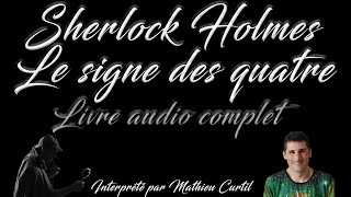 Livre audio vivant 🎧Le signe des quatre 🎧 Sherlock Holmes