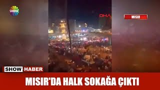 Mısır'da halk sokağa çıktı