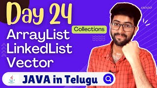 Day 24 : Java Collections ArrayList LinkedList Vector | Java Course in Telugu | Vamsi Bhavani