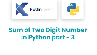 Sum of two digit number in python - Python Tutorial | Day 2 - Part 3