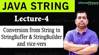 #4.JAVA String Conversion to StringBuffer & StringBuilder and Vice-Versa || Silan Software