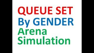 Queue Set Arena Simulation Select Queue based on Gender Entity Type
