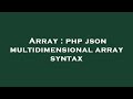Array : php json multidimensional array syntax
