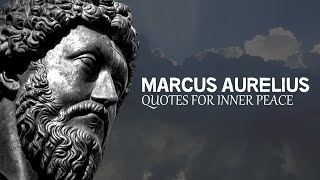 Marcus Aurelius | Powerful Quotes for INNER PEACE | Stoicism