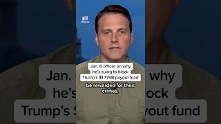 Jan. 6 officer on why he's suing to block Trump's $1.776B payout fund