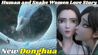 Snake Women and Human Romantic Love Story | White Snake 3 | Bai She Fu Sheng | Release Date | Novels