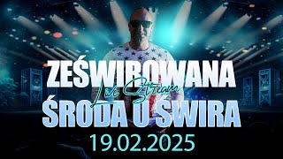 DJ ŚWIRU On Air ZeŚwirowana Środa (19.02.2025)