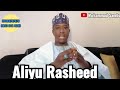 idan allah yayiniyyan daga darajan bawanshi ustaz aliyu rasheed makarfi