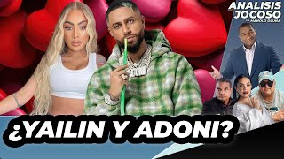 ANALISIS JOCOSO - ¿YAILIN Y ADONI?😮🔥