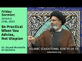 Be Practical When You Advise, Not Utopian | Friday Sermon 1/27/23 | Dr. Sayed Moustafa Al-Qazwini