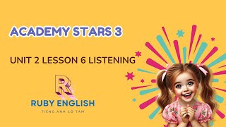 AS3 Unit 2 Lesson 6 Listening I Ruby English