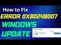 Fix 0x80248007 Windows Update Error in Windows 11 (Step-by-Step Guide)