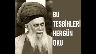 Şeyh Nazım Kıbrısi- Bu tesbihleri her gün oku.  (ALTYAZILIDIR)