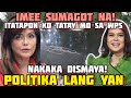 IMEE MARCOS INTERVIEW- SAGOT NYA KAY SARA- POLITIKA LANG YAN!