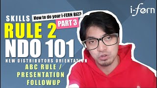 NDO 101 | RULE 2 (PART 3) - ABC Rule | How To Present \u0026 Followup | New Distributors' Orientation