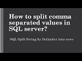 How to split comma separated values in SQL server?