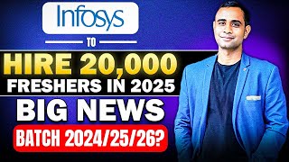 Infosys Plans to hire 20,000 Freshers | Batch 2024/2025/2026 ?