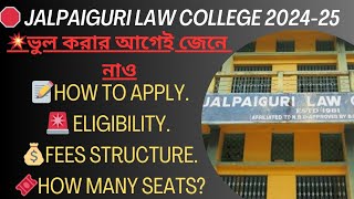 Jalpaiguri law college || Marit point, Eligibility, Apply, Fees structure and How many seats.