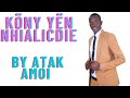 köny yën nhialicdie by atak amoi jieng gospel song south sudan music 🎵🎶 2023.