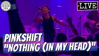 Pinkshift "nothing (in my head)" LIVE