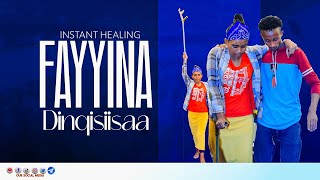 FAYYINA DINQISIISAA || KIRAANCHIIN DHUFTEE FAYYITEE GALTE || FAYYINA BATTALAA