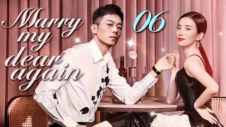 ENGSUB【❣️Marry my dear again❣️】▶EP06 | Chinese Drama | Song jia|Zhu Yawen