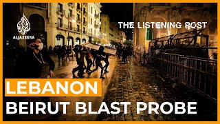The Beirut blast probe: A tale of distrust and disinformation | The Listening Post