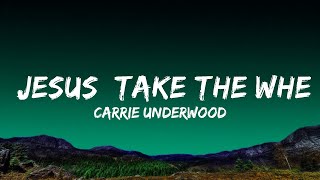 Carrie Underwood - Jesus, Take the Wheel (Lyrics)  Lyrics