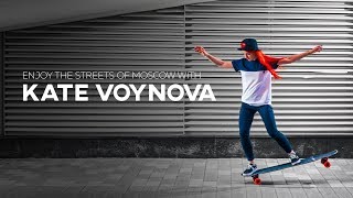 ENJOY THE STREETS OF MOSCOW WITH KATE VOYNOVA Pepper Boards x Longboard Freestyle Dancing