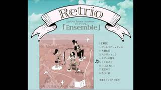 Retrio 1st Album「Ensemble」