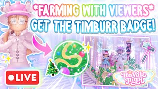 Royale High With Viewers FARMING TIMBURRR BADGE