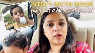 Had to get Noor's blood test done | Two hospital visits back to back