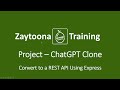 OpenAI API with Node.js - ChatGPT Clone: Lesson #4 (Convert to a REST API Using Express)