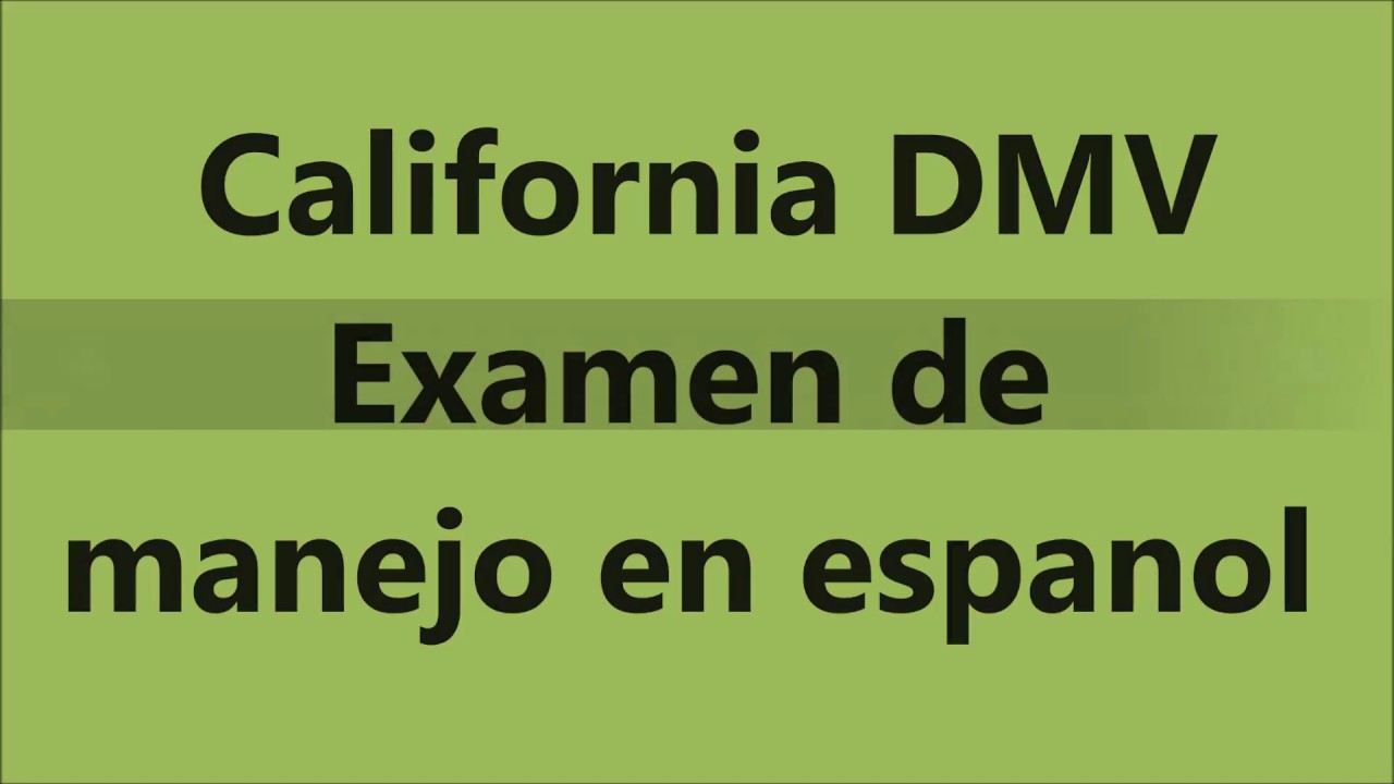 Examen De Manejo En Espanol 2020 - 2020 California DMV Written Test In ...