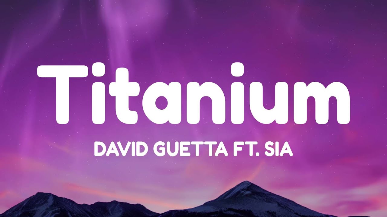 David Guetta - Titanium (Lyrics) Ft. Sia - YouTube