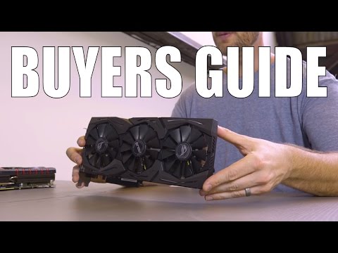 Beginner Guide to Buying Video Cards 2017 Beginner Guide to Buying Video Cards 2017