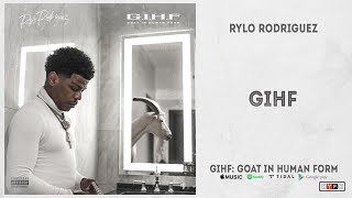 Rylo Rodriguez - "GIHF" (GIHF: Goat In Human Form)
