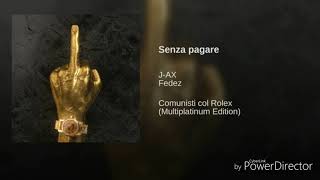 J-AX & Fedez: Senza pagare - Comunisti col Rolex (Multiplatinum Edition) - Speed Music