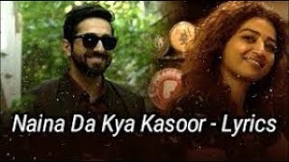 Naina da kya kasoor song with lyrics||ANDHADHUN||Ayushmann Khurana,Radhika Apte