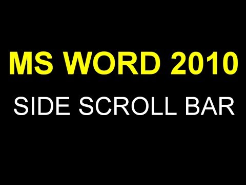 Microsoft MS Word 2010 - Missing Side Scroll Bar Microsoft MS Word 2010 - Missing Side Scroll Bar