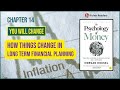 Ch-14 You will change | The Psychology of Money by Morgan Housel #thepsychologyofmoney #morganhousel