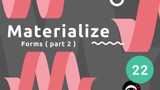 Materialize Tutorial #22 - Forms (part 2)